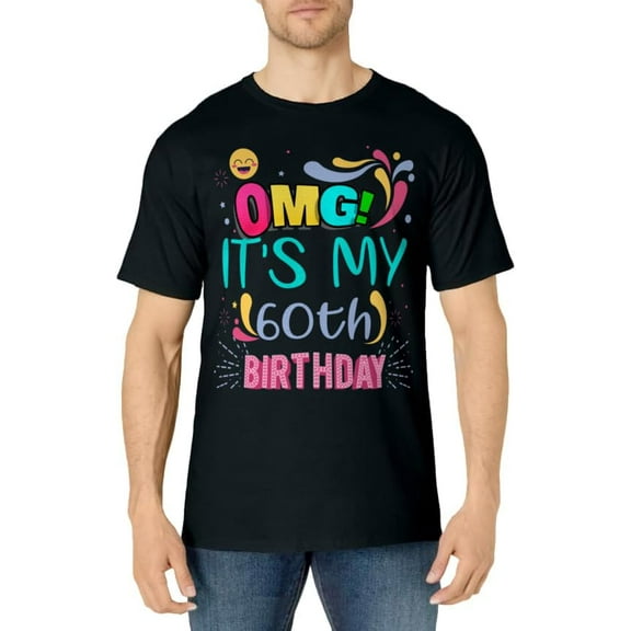 OMG! It's My 60th Birthday Gift for 60 Years Old Birthday T-Shirt