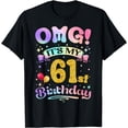 thumbnail image 1 of OMG It's My 61st Birthday Women Funny 61 Years old Birthday T-Shirt, 1 of 4