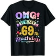 thumbnail image 1 of OMG It's My 69th Birthday Women Funny 69 Years old Birthday T-Shirt, 1 of 3