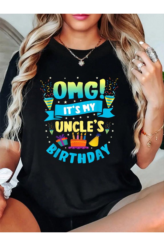 OMG It's My Uncle Birthday T-Shirt
