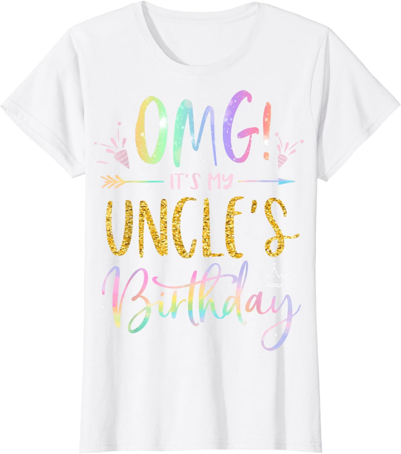 OMG It's My Uncle's Birthday Happy BDay NepheW Niece Tie Dye T-Shirt ...