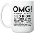 thumbnail image 1 of OMG! A Patient Almost Died Right In Front of Me Today. Magic Color Changing Mug Ceramic Tea Cup Funny Friend Gift Coffee Mug for Women and Men 11oz with Handle Microwave Safe, 1 of 5