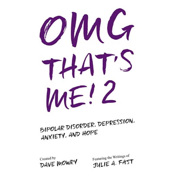 Pre-Owned OMG That's Me! 2: Bipolar Disorder, Depression, Anxiety, and Hope... (Paperback) 1709139692 9781709139697