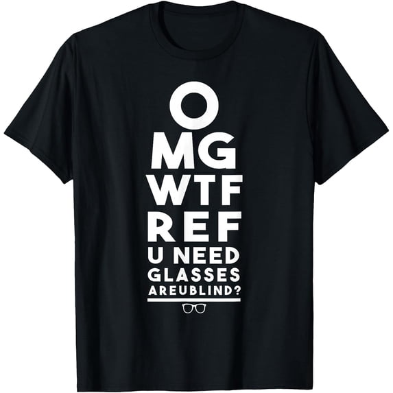 OMG WTF REF R U Blind Funny Football Basketball Eye Chart T-Shirt