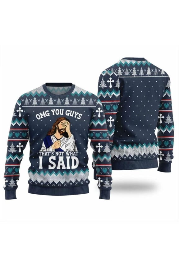 OMG You Guys That Not What I Said Xmas Sweater