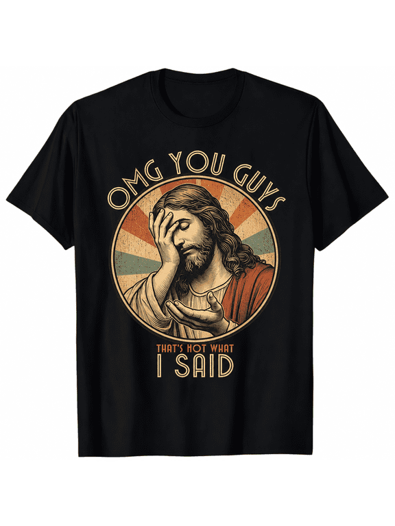 OMG You Guys That's Not What I Said Funny Jesus Facepalm Graphic T-Shirt, Vintage Retro Humor Tee, Casual Short Sleeve Crewneck Shirt for Men & Women
