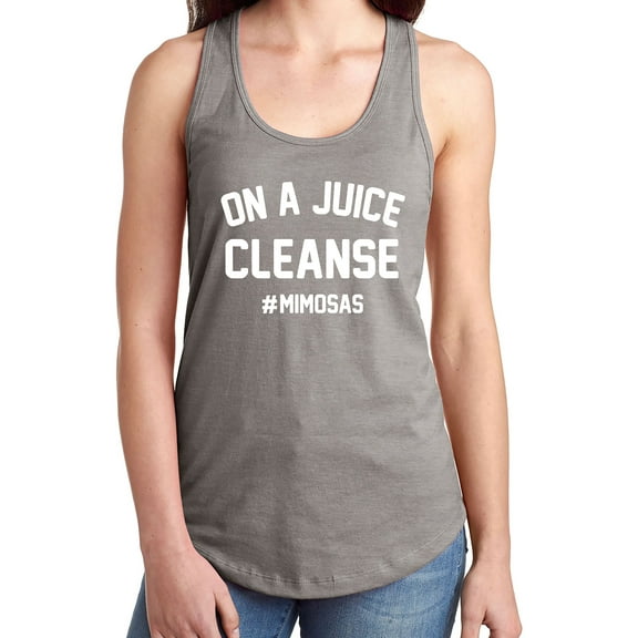 ON A JUICE CLEANSE #MIMOSAS Racerback Tank