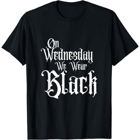 t-shirt ON WEDNESDAY WE WEAR BLACK, FUN GOTHIC FAMILY, DARK COMEDY T-Shirt mens,black,women,funny,journey,Crew Neck, Short Sleeve,printing