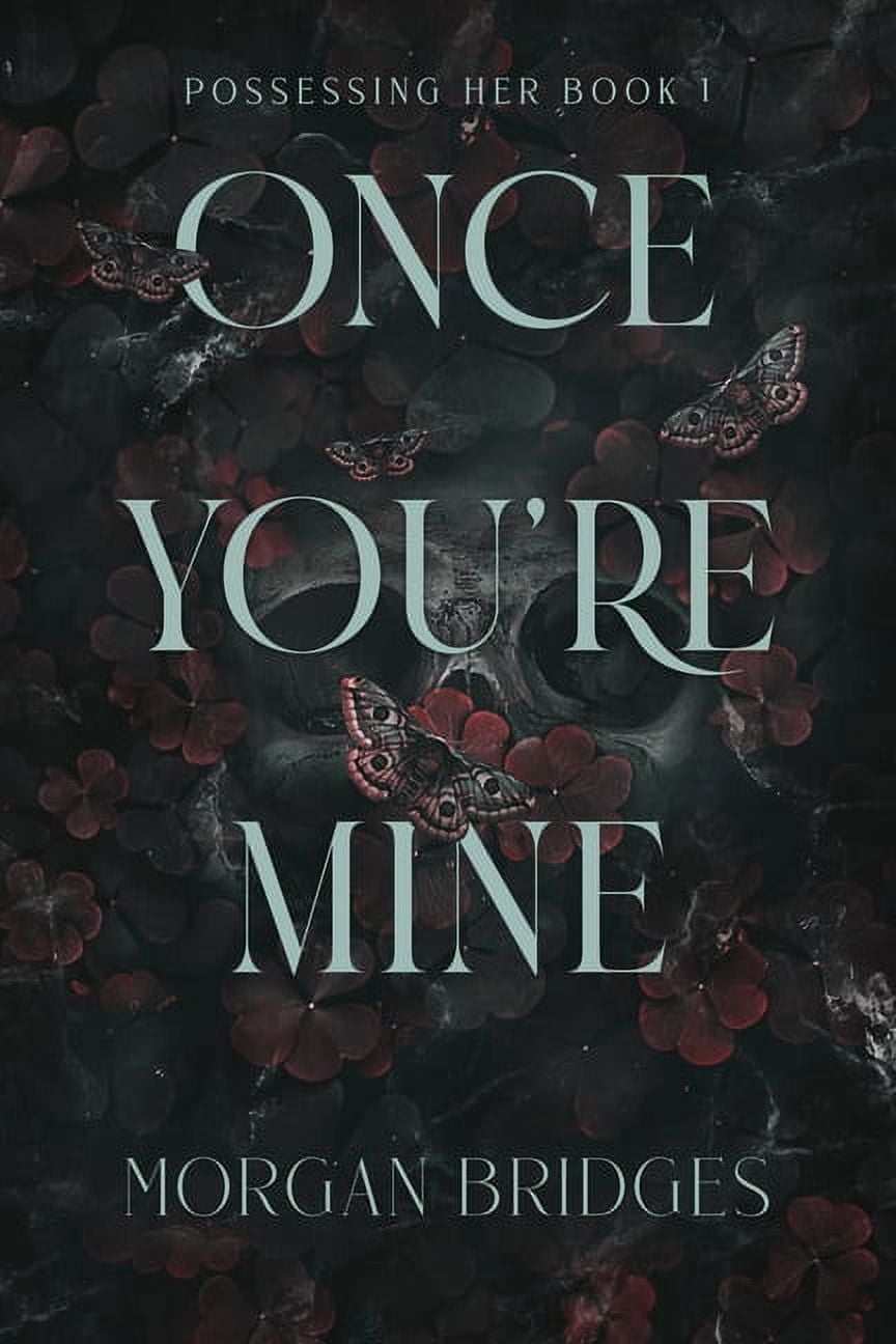 Once You're Mine: A Dark Stalker Romance (Paperback)