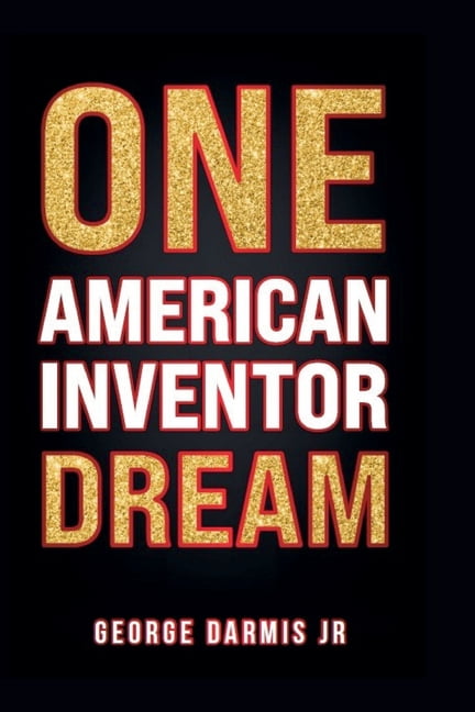 ONE American inventor DREAM, (Paperback)