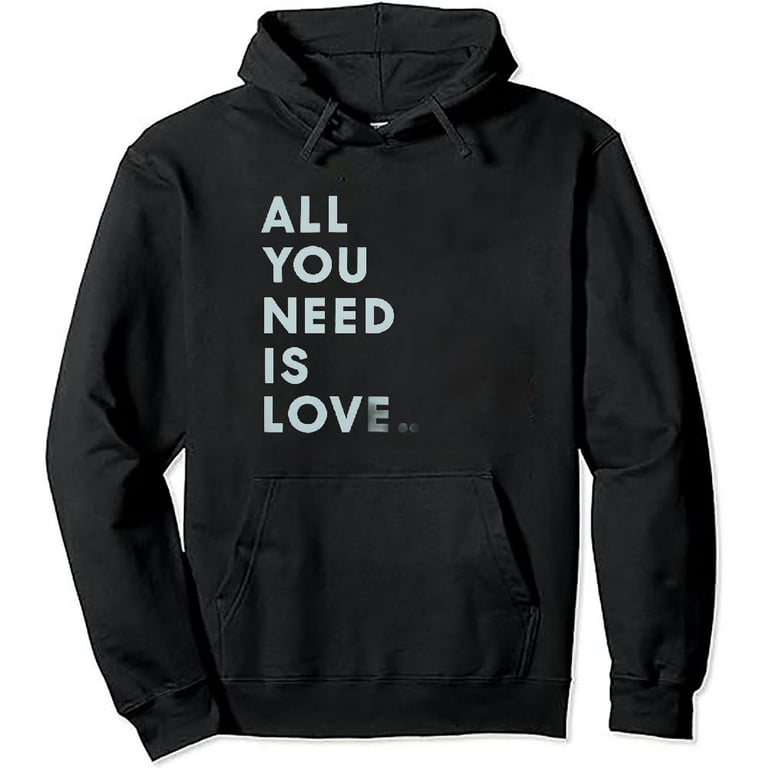ONETECH All You Need is Love Pullover Hoodie - Walmart.com