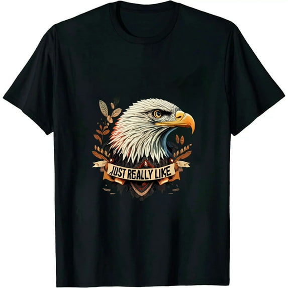 ONETECH I Just Really Like Eagle, Ok? Funny Eagle Lover Gift T-Shirt