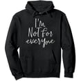 thumbnail image 1 of ONETECH I'm Not For Everyone Pullover Hoodie, 1 of 3
