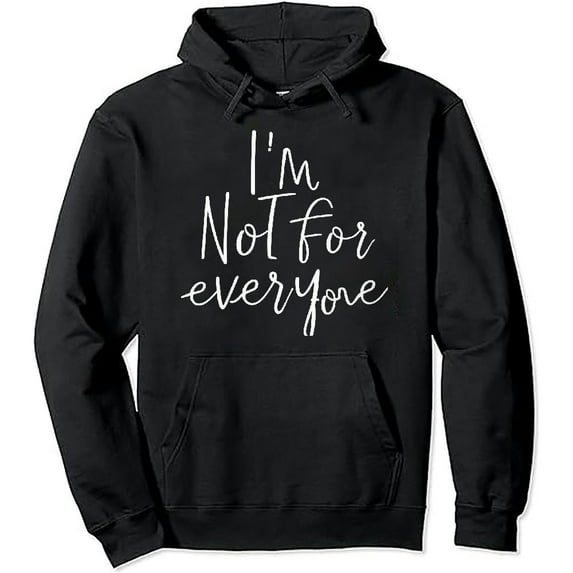 ONETECH I'm Not For Everyone Pullover Hoodie