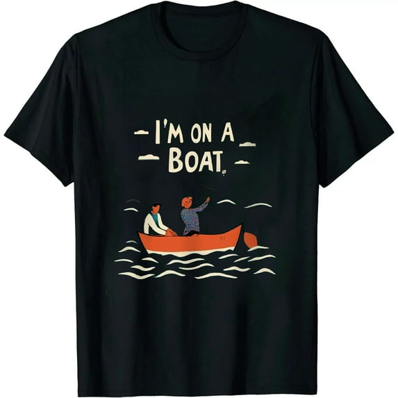 ONETECH Im On A Boat T Shirt Funny Cruise Ship Sketch Comedy Song Fishing Tees