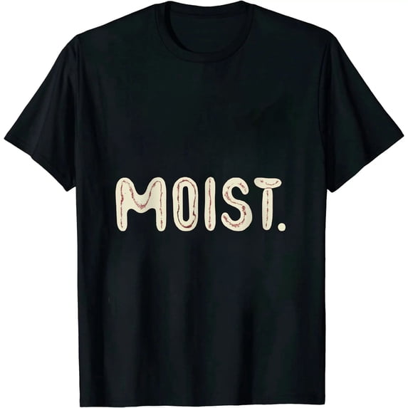 ONETECH Moist Word Funny Read My Shirt for Moist and Moisture Lover T-Shirt