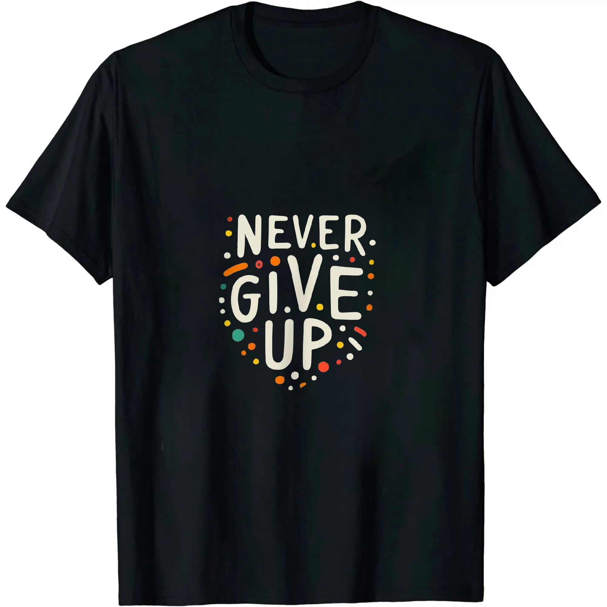 ONETECH Never Give Up T-Shirt Never Give Up Shirt Soccer Gift - Walmart.com
