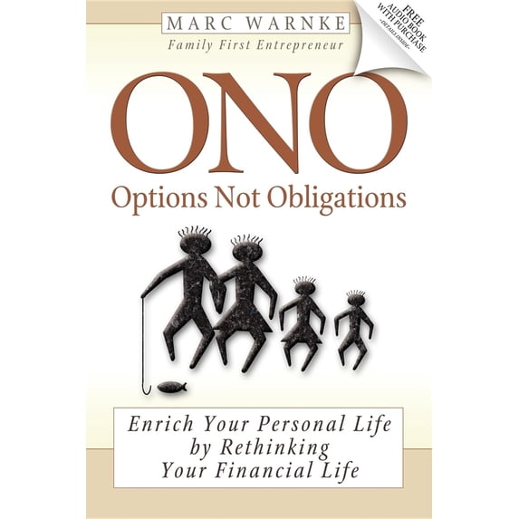 Pre-Owned ONO: Options Not Obligations: Enrich Your Personal Life, by Rethinking Your Financial Life (Paperback) 1600376010 9781600376016