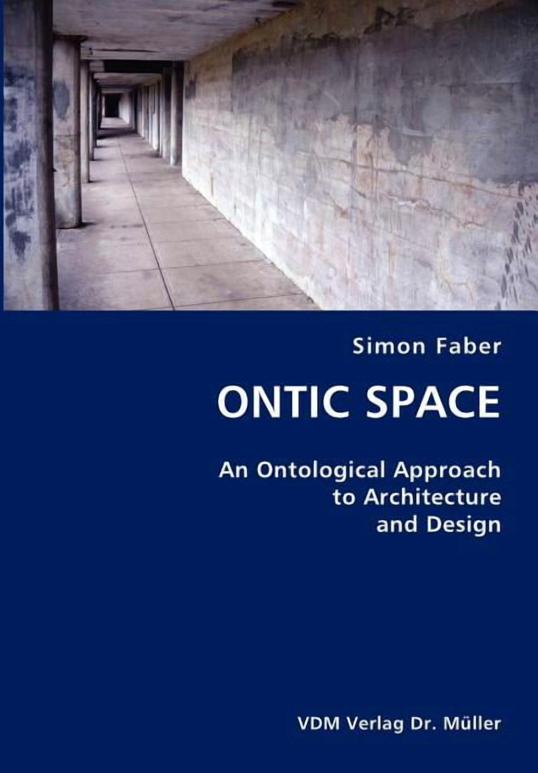 Ontic Design ONTIC SPACE- An Ontological Approach to Architecture and Design ...