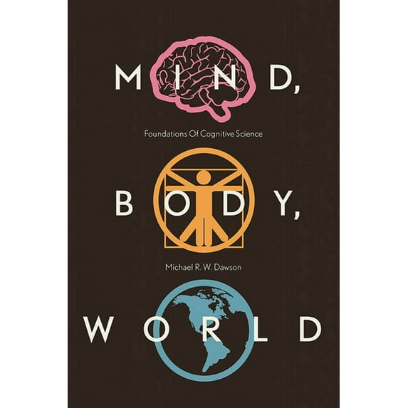 OPEL: Open Paths to Enriched Learning: Mind, Body, World : Foundations of Cognitive Science (Paperback)