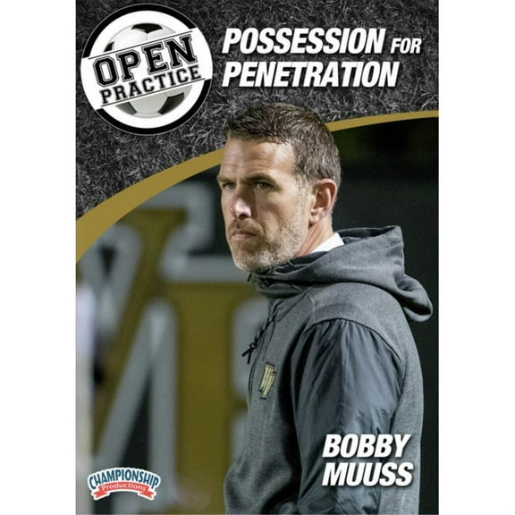 OPEN PRACTICE: POSSESSION FOR PENETRATION (BOBBY MUUSS)