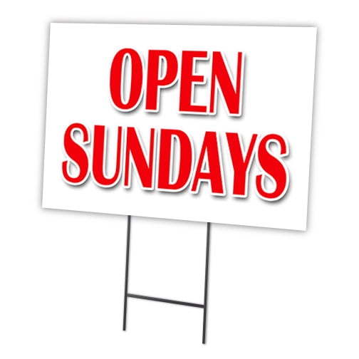 OPEN SUNDAYS 18"x24" Yard Sign & Stake Advertise Your Business