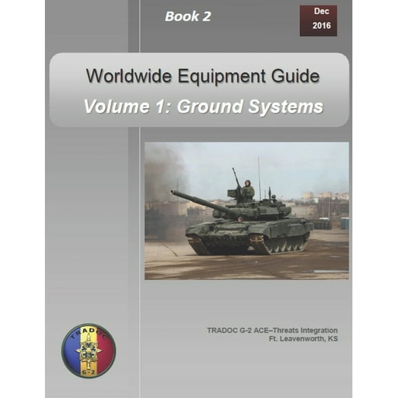 OPFOR Worldwide Equipment Guide: Volume 1: Ground Systems
