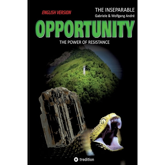 OPPORTUNITY - The power of resistance: English Version, (Paperback)