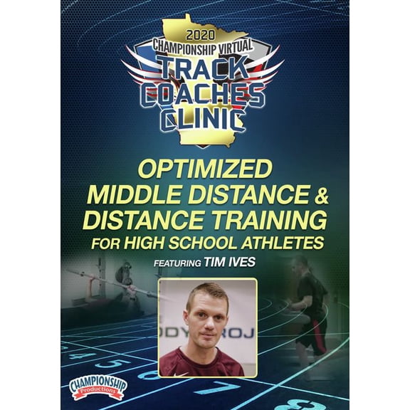 OPTIMIZED MIDDLE DISTANCE & DISTANCE TRAINING FOR HIGH SCHOOL ATHLETES (IVES)