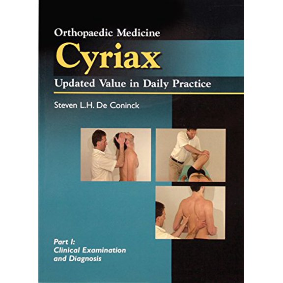 Pre-Owned Orthopaedic Medicine Cyriax: Updated Value in Daily Practice - Part I: Clinical Examination and Diagnosis (Paperback) 0966285840 9780966285840