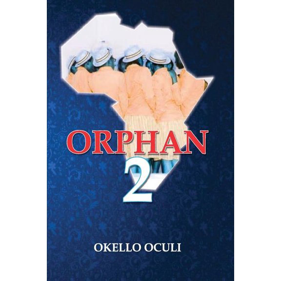 ORPHAN 2 CONTINENTAL OPERA Paperback 9789346492 9789789346493 Okello Oculi Okello Oculi PhD
