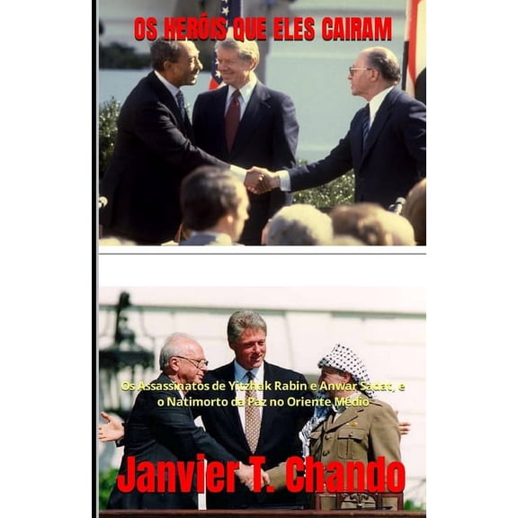 OS Heris Que Eles Cairam: Os Assassinatos de Yitzhak Rabin e Anwar Sadat, e o Natimorto da Paz no Oriente Mdio, (Paperback)