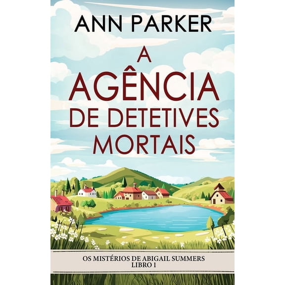 OS Mistrios de Abigail Summers A Agncia de Detetives Mortais, Book 1, (Paperback)