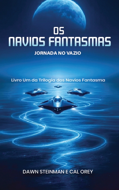 OS Navios Fantasmas: Jornada No Vazio, (Hardcover)