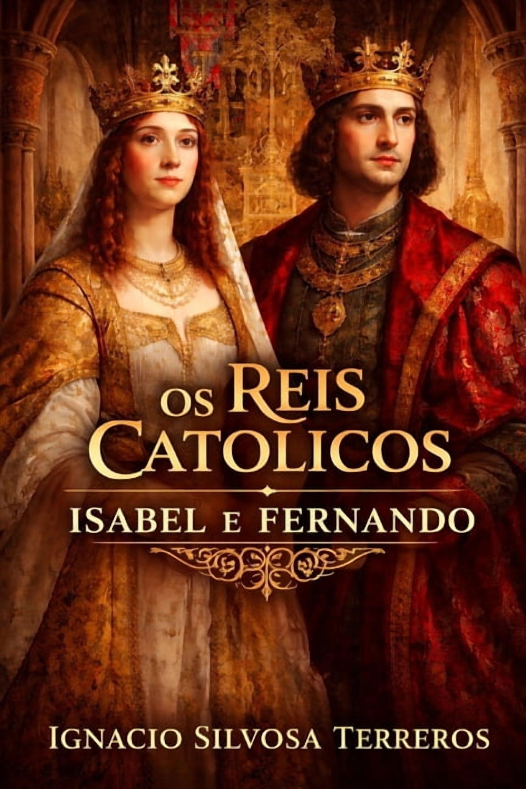 OS Reis Católicos: Isabel e Fernando, (Paperback)
