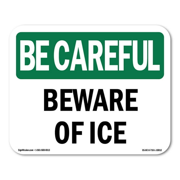 OSHA BE CAREFUL Sign - Beware Of Ice | Plastic Sign | Protect Your Business, Construction Site, Warehouse & Shop Area | Made in the USA