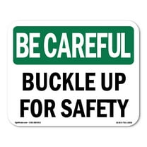OSHA BE CAREFUL Sign - Buckle Up For Safety | Decal | Protect Your Business, Construction Site, Warehouse & Shop Area | Made in the USA