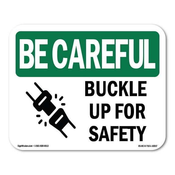 OSHA BE CAREFUL Sign - Buckle Up For Safety | Plastic Sign | Protect Your Business, Construction Site, Warehouse & Shop Area | Made in the USA
