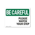 thumbnail image 1 of OSHA BE CAREFUL Sign - Please Watch Your Step [Down Arrow] With Symbol | Plastic Sign | Protect Your Business, Work Site, Warehouse | Made in the USA, 1 of 5