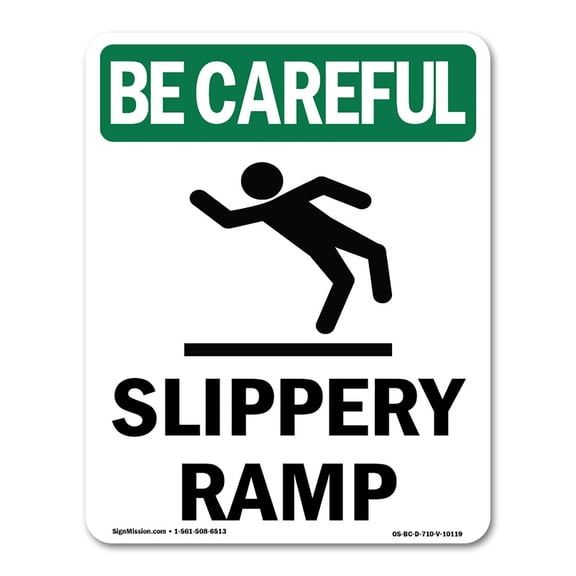 OSHA BE CAREFUL Sign - Slippery Ramp With Symbol | Decal | Protect Your Business, Construction Site, Warehouse & Shop Area | Made in the USA