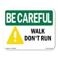 thumbnail image 1 of OSHA BE CAREFUL Sign - Walk Don't Run | Decal | Protect Your Business, Construction Site, Warehouse & Shop Area | Made in the USA, 1 of 5
