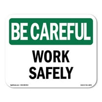 OSHA BE CAREFUL Sign - Work Safely | Decal | Protect Your Business, Construction Site, Warehouse & Shop Area | Made in the USA