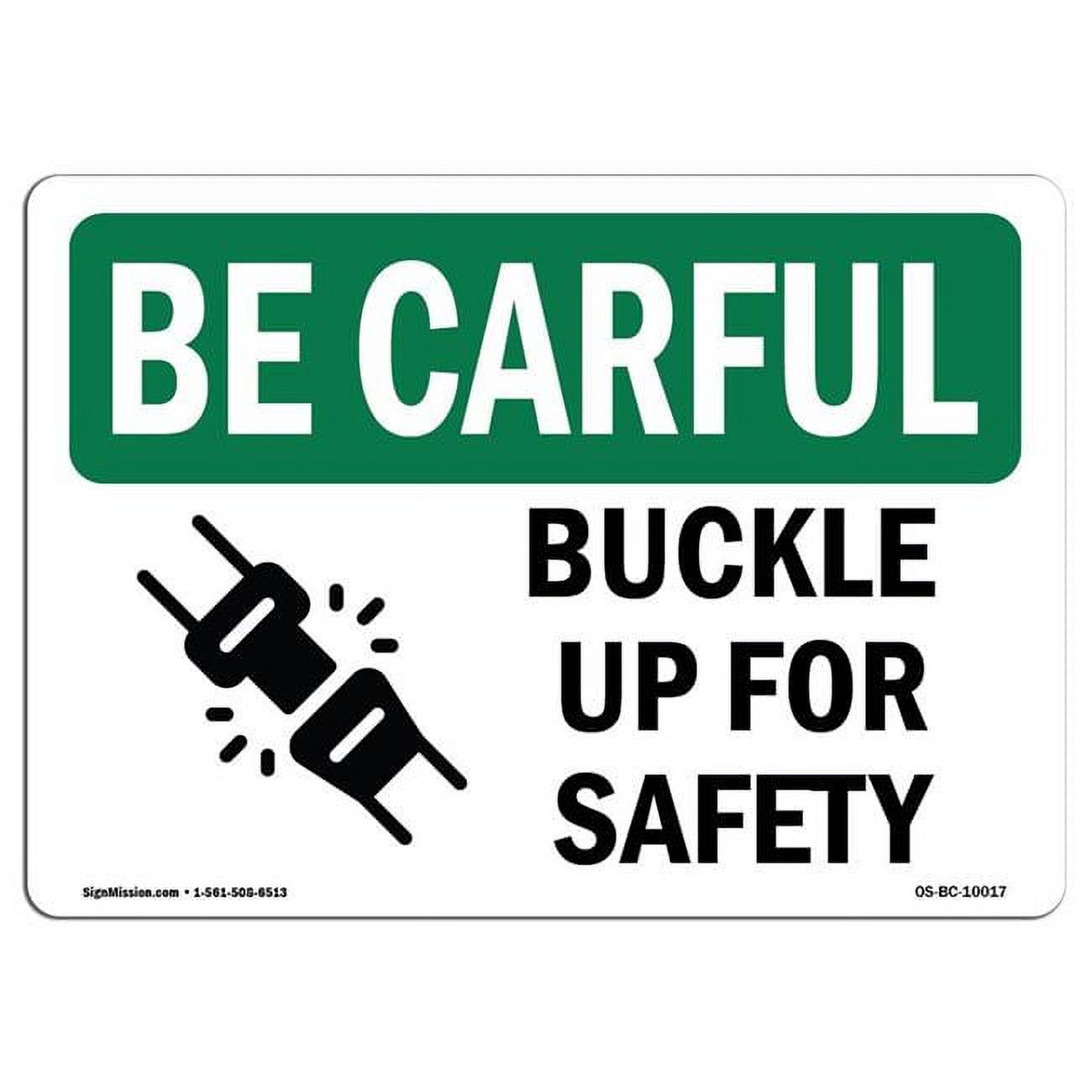 OSHA Be Careful Sign - Buckle Up for Safety - Walmart.com