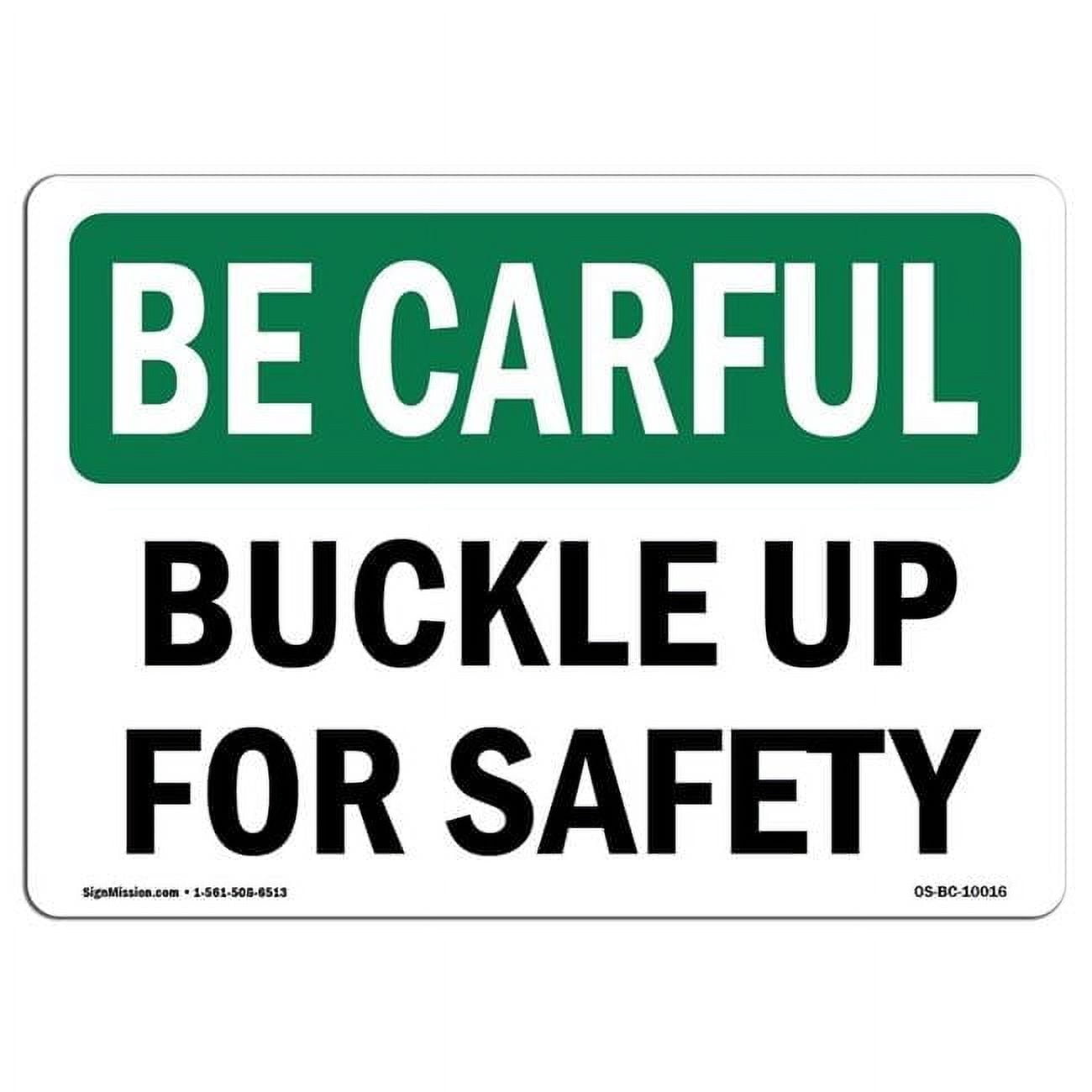 OSHA Be Careful Sign - Buckle Up for Safety - Walmart.com