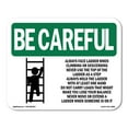 thumbnail image 1 of OSHA BE CAREFUL Sign - Always Face Ladder Safety With Symbol | Plastic Sign | Protect Your Business, Work Site, Warehouse & Shop Area | Made in the USA, 1 of 5