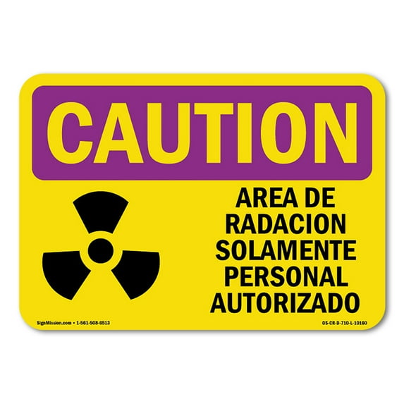 OSHA CAUTION RADIATION Sign - Authorized Personnel Only Spanish | Decal | Protect Your Business, Work Site, Warehouse & Shop Area | Made in the USA