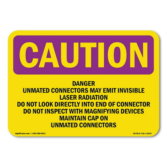 OSHA CAUTION RADIATION Sign - Danger Unmated Connectors May Emit Invisible | Decal | Protect Your Business, Work Site, Warehouse | Made in the USA