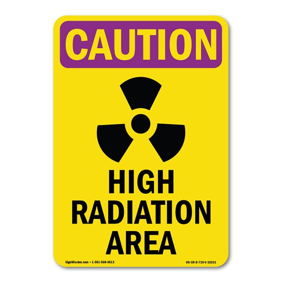 OSHA CAUTION RADIATION Sign - High Radiation Area With Symbol | Decal | Protect Your Business, Work Site, Warehouse & Shop Area | Made in the USA