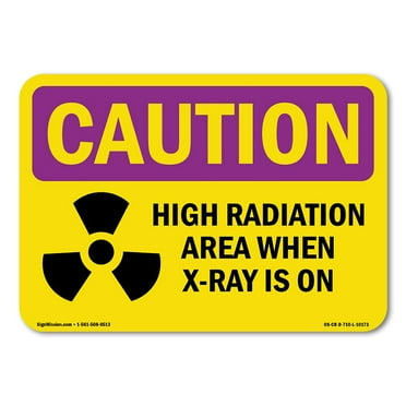 OSHA CAUTION RADIATION Sign - High Radiation Area X-Ray Is On | Decal | Protect Your Business, Work Site, Warehouse & Shop Area | Made in the USA