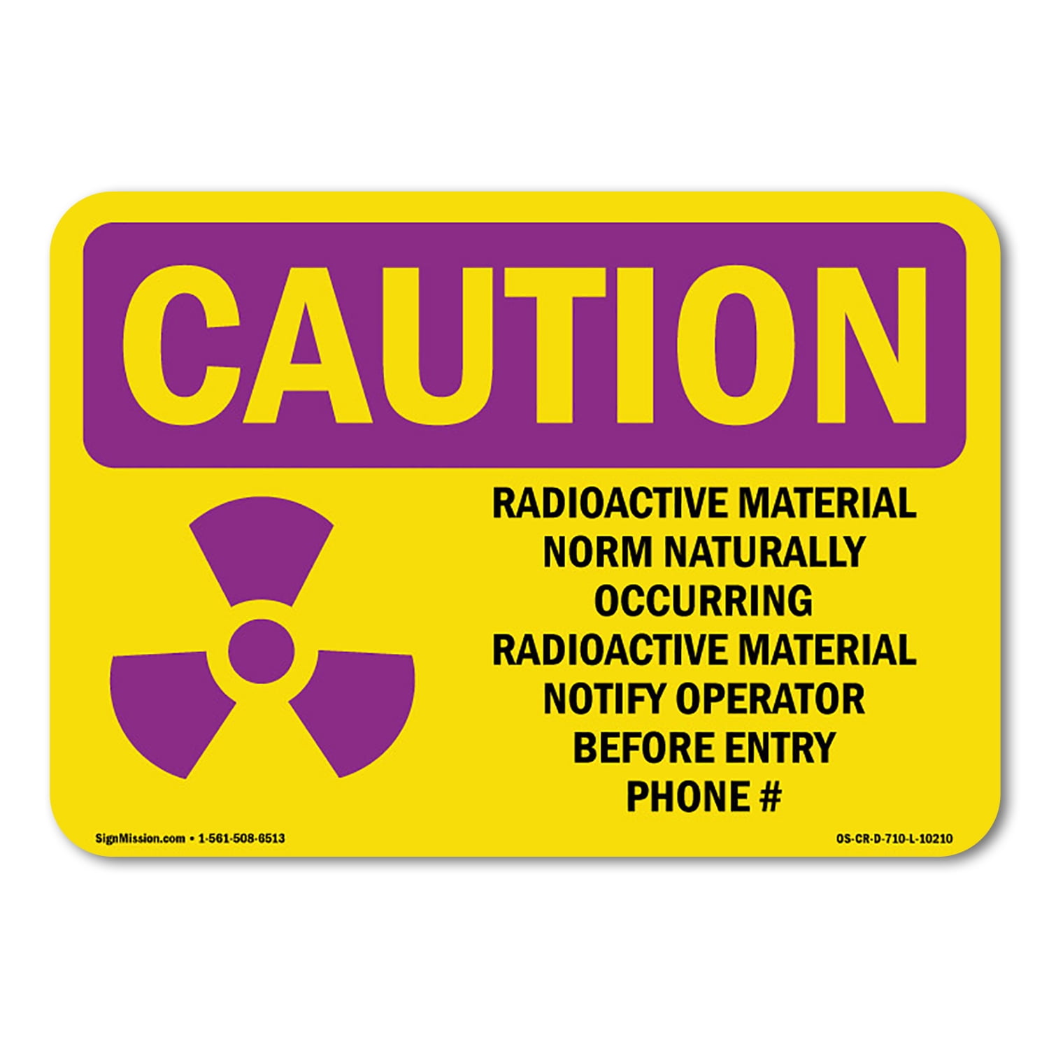 OSHA CAUTION RADIATION Sign Radioactive Material Norm Naturally With